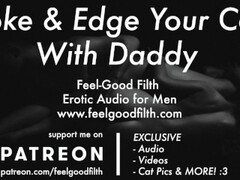 DDLB Roleplay: Stroke & Edge Your Cock With Daddy (JOI) (Gay Dirty Talk) (Erotic Audio for Men) Thumb